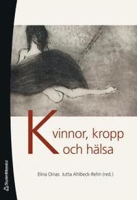 Omslagsbild: ISBN 9789144028286, Kvinnor, kropp och h&auml;lsa