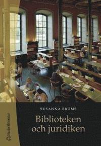 Omslagsbild: ISBN 9789144030166, Biblioteken och juridiken