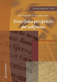 Omslagsbild: ISBN 9789144030968, Teoretiska perspektiv p&aring; sakprosa