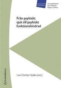 Omslagsbild: ISBN 9789144031347, Fr&aring;n psykiskt sjuk till psykiskt funktionshindrad
