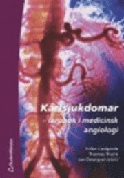 Omslagsbild: ISBN 9789144034560, K&auml;rlsjukdomar : l&auml;robok i medicinsk angiologi