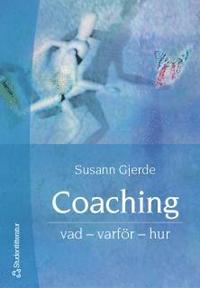 Management Coaching : vad, varf�r, hur
