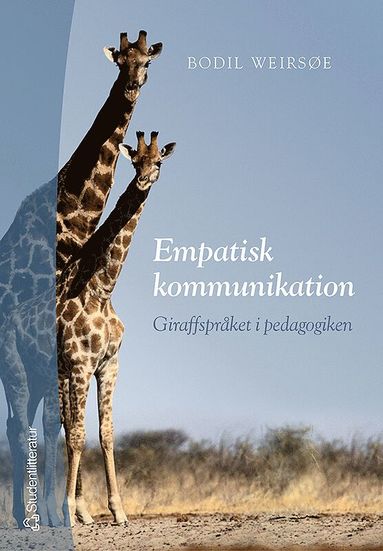 Empatisk kommunikation : giraffsprket i pedagogiken (hftad)