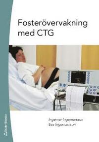 Omslagsbild: ISBN 9789144045245, Foster&ouml;vervakning med CTG