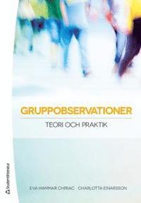 Gruppobservationer - Teori och praktik (hftad)