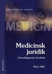 Medicinsk juridik - Grundlggande handbok (hftad)