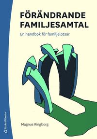 Frndrande familjesamtal : en handbok fr familjelotsar (hftad)