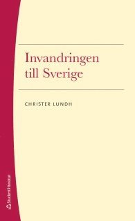 Invandringen till Sverige (hftad)