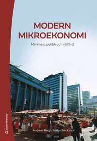 Modern mikroekonomi : marknad, politik och vlfrd (hftad)