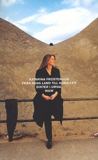 Fr&aring;n Rena land till Korallen : dikter i urval