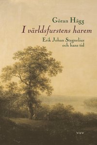 Omslagsbild: ISBN 9789146212249, I v&auml;rldsfurstens harem : Erik Johan Stagnelius och hans tid