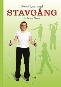 Omslagsbild: ISBN 9789146214670, Kom i form med stavg&aring;ng