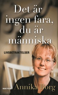 Omslagsbild: ISBN 9789146215486, Det &auml;r ingen fara, du &auml;r m&auml;nniska