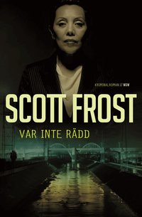 Omslagsbild: ISBN 9789146216377, Var inte r&auml;dd