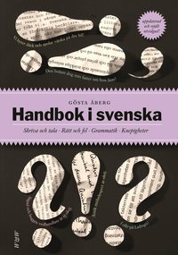 Omslagsbild: ISBN 9789146217152, Handbok i svenska : skriva och tala - r&auml;tt och fel - grammatik - knepigheter