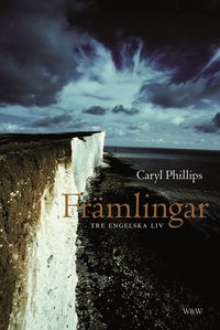 Fr&auml;mlingar : tre engelska liv