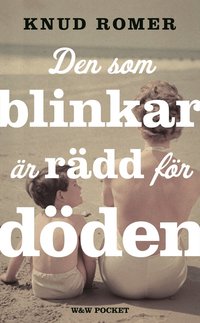 Omslagsbild: ISBN 9789146218586, Den som blinkar &auml;r r&auml;dd f&ouml;r d&ouml;den