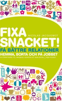 Omslagsbild: ISBN 9789146218821, Fixa snacket!