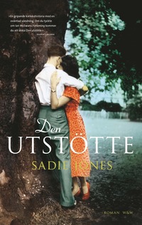 Bokomslag: Den utstötte av Sadie Jones