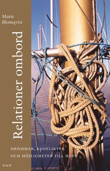 Relationer ombord : drmmar, konflikter och mjligheter till havs (e-bok)