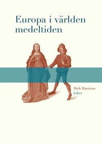 Europa i v&auml;rlden medeltiden