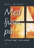 Omslagsbild: ISBN 9789147077885, Med ljuset p&aring;