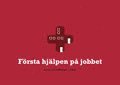 Omslagsbild: ISBN 9789147084517, F&ouml;rsta hj&auml;lpen p&aring; jobbet