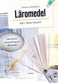 Omslagsbild: ISBN 9789147084548, L&auml;romedel : det fria valet? : om l&auml;rares anv&auml;ndning av l&auml;romedel