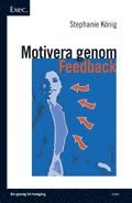 Omslagsbild: ISBN 9789147088348, Motivera genom feedback