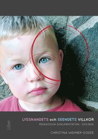 Lyssnandets och seendets villkor : pedagogisk dokumentation - DVD, bok (hftad)