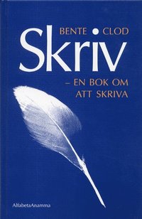 Omslagsbild: ISBN 9789150102444, Skriv : en bok om att skriva