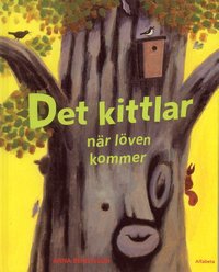 Omslagsbild: ISBN 9789150106442, Det kittlar n&auml;r l&ouml;ven kommer