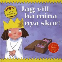 Omslagsbild: ISBN 9789150216899, Jag vill ha mina nya skor!