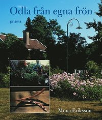 Omslagsbild: ISBN 9789151839547, Odla fr&aring;n egna fr&ouml;n