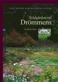 Omslagsbild: ISBN 9789151842615, Tr&auml;dg&aring;rden vid Dr&ouml;mmens : en gl&auml;nta i skogen