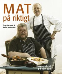 Omslagsbild: ISBN 9789151844541, Mat p&aring; riktigt  : husmanskost p&aring; v&aring;rt s&auml;tt