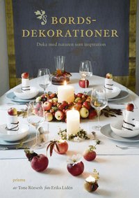 Omslagsbild: ISBN 9789151848518, Bordsdekorationer : duka med naturen som inspiration