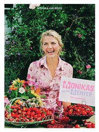 Omslagsbild: ISBN 9789151848747, Monikas b&auml;sta menyer  - f&ouml;r sommaren