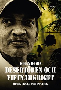Omslagsbild: ISBN 9789151849904, Desert&ouml;ren och Vietnamkriget : blod, skuld och politik