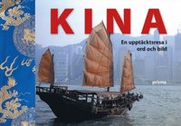 Omslagsbild: ISBN 9789151850733, Kina : en uppt&auml;cktsresa i ord och bild