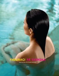 Omslagsbild: ISBN 9789151850740, Yasuragi p&aring; svenska : inspiration f&ouml;r v&auml;lbefinnande