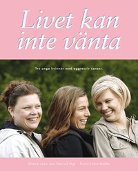 Livet kan inte v&auml;nta