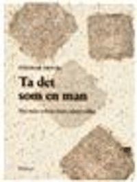 Omslagsbild: ISBN 9789152631188, Ta det som en man : n&auml;r m&auml;n och kvinnor s&ouml;rjer p&aring; olika s&auml;tt