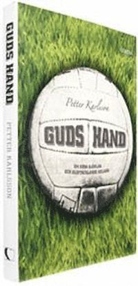 Omslagsbild: ISBN 9789152631683, Guds hand : om r&ouml;da dj&auml;vlar och glidtacklande helgon
