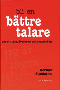 Omslagsbild: ISBN 9789153423386, Bli en b&auml;ttre talare : Om konsten att tala, &ouml;vertyga och framtr&auml;da