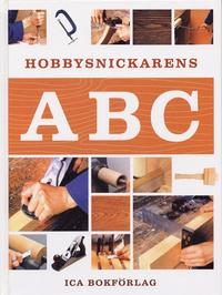 Omslagsbild: ISBN 9789153424116, Hobbysnickarens ABC