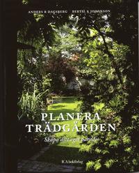 Omslagsbild: ISBN 9789153424925, Planera tr&auml;dg&aring;rden : skapa ditt eget paradis
