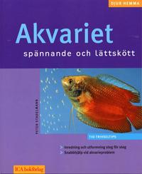 Omslagsbild: ISBN 9789153425830, Akvariet : sp&auml;nnande och l&auml;ttsk&ouml;tt