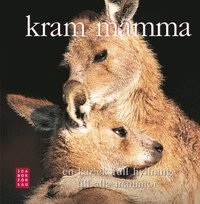 Omslagsbild: ISBN 9789153429500, Kram mamma! : en k&auml;rleksfull hyllning till alla mammor