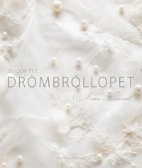 Omslagsbild: ISBN 9789153430681, Guiden till dr�mbr�llopet